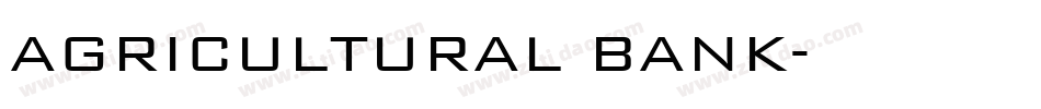 AGRICULTURAL BANK字体转换